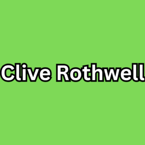 Clive Rothwell: The Remarkable Journey of an Influential Innovator